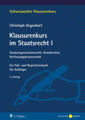 Degenhart |  Klausurenkurs im Staatsrecht I | Buch |  Sack Fachmedien