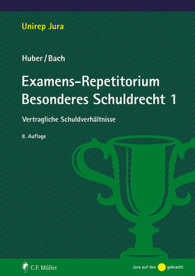 Huber / Bach | Examens-Repetitorium Besonderes Schuldrecht 1 | Buch | 978-3-8114-5807-9 | sack.de
