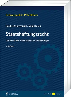 Baldus / Grzeszick / Wienhues |  Staatshaftungsrecht | Buch |  Sack Fachmedien