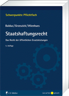 Baldus / Grzeszick / Wienhues | Staatshaftungsrecht | Buch | 978-3-8114-5857-4 | sack.de