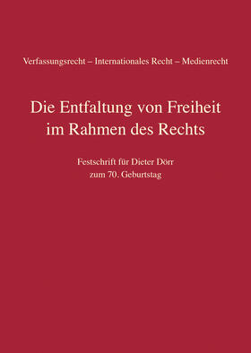 Cole / Schiedermair / Wagner |  Die Entfaltung von Freiheit im Rahmen des Rechts | Buch |  Sack Fachmedien