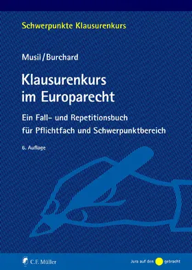 Musil / Burchard | Klausurenkurs im Europarecht | E-Book | sack.de