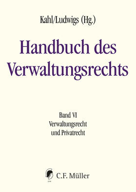 Kahl / Ludwigs | Handbuch des Verwaltungsrechts 06 | Buch | 978-3-8114-5967-0 | sack.de