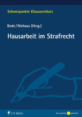 Bode / Niehaus | Bode, T: Hausarbeit im Strafrecht | Buch | 978-3-8114-6045-4 | sack.de