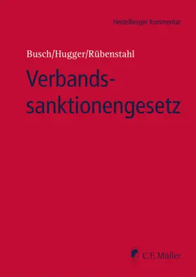 Busch/Hugger/Rübenstahl | Verbandssanktionengesetz | Buch | 978-3-8114-6046-1 | sack.de