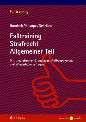 Harnisch / Schröder / Knaupe | Falltraining Strafrecht Allgemeiner Teil | E-Book | sack.de