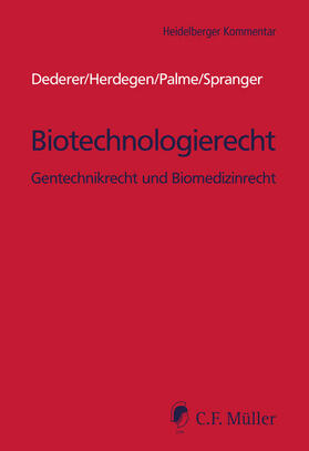 Dederer/Herdegen/Palme/Spranger | Biotechnologierecht - Gentechnikrecht und Biomedizinrecht  | Loseblattwerk | sack.de