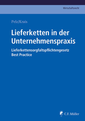 Pelz / Krais | Lieferketten in der Unternehmenspraxis | Buch | 978-3-8114-6101-7 | sack.de