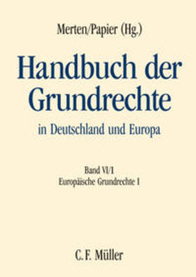Merten / Bernhardt / Papier |  Handbuch der Grundrechte in Deutschland und Europa VI/1 | Buch |  Sack Fachmedien