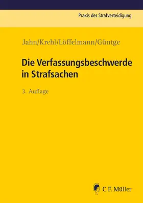 Jahn / Krehl / Löffelmann | Die Verfassungsbeschwerde in Strafsachen | Buch | 978-3-8114-6166-6 | sack.de