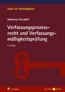 Gersdorf | Verfassungsprozessrecht und Verfassungsmäßigkeitsprüfung | Buch | 978-3-8114-6211-3 | sack.de