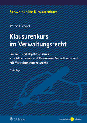 Peine / Siegel |  Klausurenkurs im Verwaltungsrecht | Buch |  Sack Fachmedien