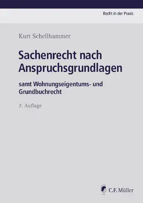 Schellhammer |  Sachenrecht nach Anspruchsgrundlagen | Buch |  Sack Fachmedien