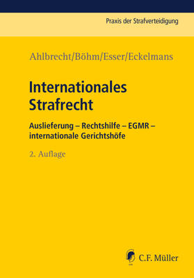 Ahlbrecht/Böhm/Esser | Internationales Strafrecht | Buch | 978-3-8114-6352-3 | sack.de