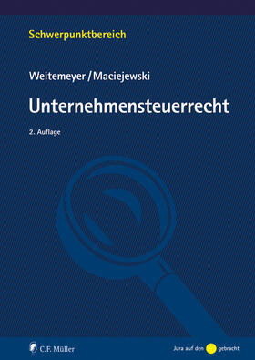 Weitemeyer / Maciejewski | Unternehmensteuerrecht | Buch | 978-3-8114-6361-5 | sack.de