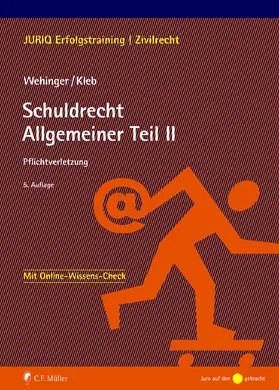 Wehinger/Kleb | Schuldrecht Allgemeiner Teil II | Buch | 978-3-8114-6409-4 | sack.de