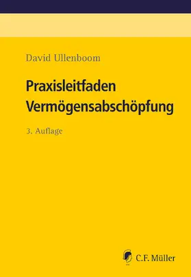 Ullenboom | Praxisleitfaden Vermögensabschöpfung | Buch | 978-3-8114-6509-1 | www.sack.de