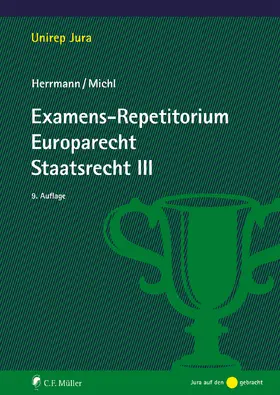 Herrmann / Michl | Examens-Repetitorium Europarecht. Staatsrecht III | E-Book | www.sack.de