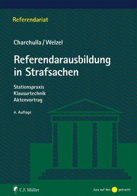 Charchulla / Welzel |  Referendarausbildung in Strafsachen | Buch |  Sack Fachmedien