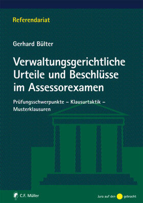 Bülter | Verwaltungsgerichtliche Urteile und Beschlüsse im Assessorexamen | Buch | 978-3-8114-7044-6 | sack.de