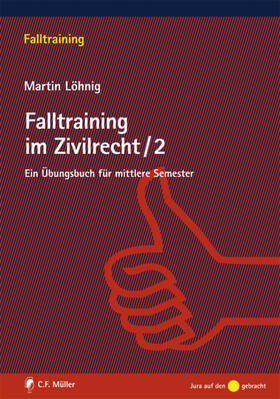 Löhnig | Falltraining im Zivilrecht  2 | Buch | 978-3-8114-7071-2 | sack.de