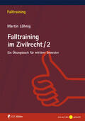 Löhnig |  Falltraining im Zivilrecht  2 | Buch |  Sack Fachmedien
