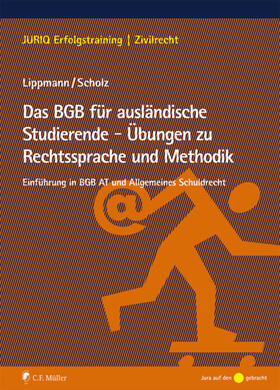 Lippmann / Scholz |  Das BGB für ausländische Studierende - Übungen zu Rechtssprache und Methodik | eBook | Sack Fachmedien