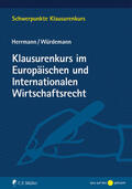 Herrmann / Würdemann |  Klausurenkurs im Europäischen und Internationalen Wirtschaftsrecht | Buch |  Sack Fachmedien