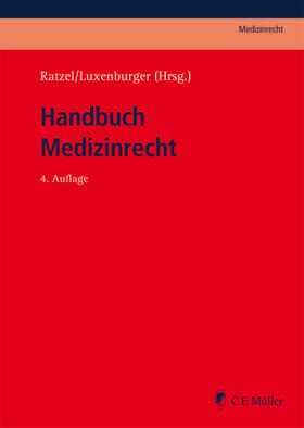 Ratzel / Luxenburger / Bäune | Handbuch Medizinrecht | Buch | 978-3-8114-7433-8 | sack.de
