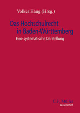 Bölke / Eiselstein / Faisst | Das Hochschulrecht in Baden-Württemberg | Buch | 978-3-8114-7717-9 | sack.de