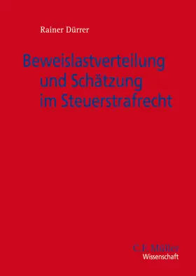 Dürrer |  Beweislastverteilung und Schätzung im Steuerstrafrecht | Buch |  Sack Fachmedien