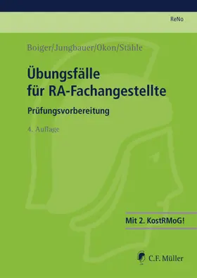 Boiger / Jungbauer / Okon |  Übungsfälle für RA-Fachangestellte | Buch |  Sack Fachmedien