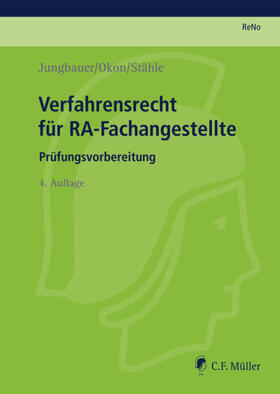 Jungbauer / Okon / Stähle | Jungbauer, S: Verfahrensrecht für RA-Fachangestellte | Buch | 978-3-8114-7754-4 | sack.de