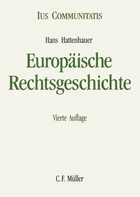 Hattenhauer |  Europäische Rechtsgeschichte | Buch |  Sack Fachmedien