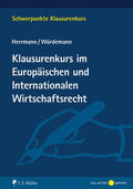 Herrmann / Würdemann |  Klausurenkurs im Europäischen und Internationalen Wirtschaftsrecht | eBook | Sack Fachmedien