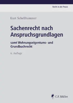 Schellhammer |  Sachenrecht nach Anspruchsgrundlagen | Buch |  Sack Fachmedien