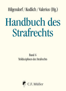 Hilgendorf / Kudlich / Valerius |  Handbuch des Strafrechts, Band 6 | Buch |  Sack Fachmedien