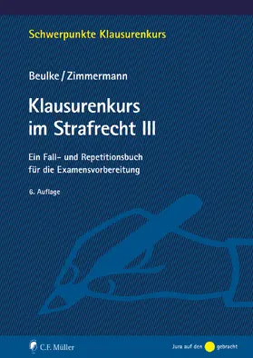 Beulke / Zimmermann |  Klausurenkurs im Strafrecht III | eBook | Sack Fachmedien