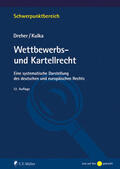 Dreher / Kulka |  Wettbewerbs- und Kartellrecht | eBook | Sack Fachmedien