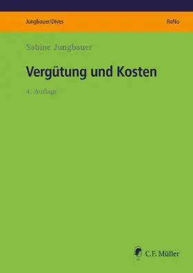 Jungbauer / Dives |  Vergütung und Kosten | Buch |  Sack Fachmedien