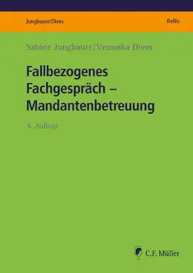 Jungbauer / Dives | Fallbezogenes Fachgespräch  - Mandantenbetreuung | Buch | 978-3-8114-9136-6 | sack.de
