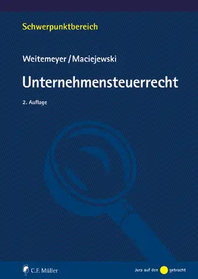 Weitemeyer / Maciejewski | Unternehmensteuerrecht | E-Book | sack.de