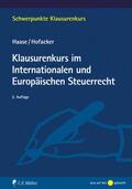Haase / Hofacker |  Klausurenkurs im Internationalen und Europäischen Steuerrecht | eBook | Sack Fachmedien