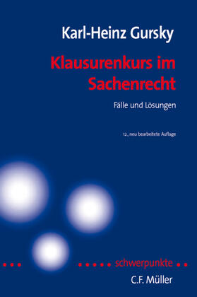 Gursky | Klausurenkurs im Sachenrecht | Buch | 978-3-8114-9209-7 | sack.de