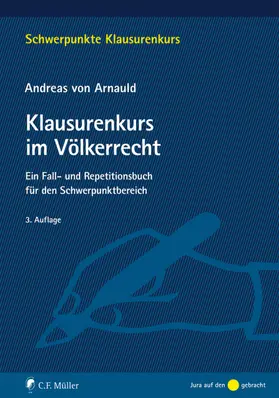 von Arnauld | v. Arnauld, A: Klausurenkurs im Völkerrecht | Buch | 978-3-8114-9414-5 | sack.de