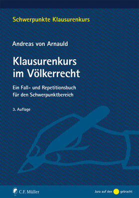 von Arnauld | v. Arnauld, A: Klausurenkurs im Völkerrecht | Buch | 978-3-8114-9414-5 | sack.de