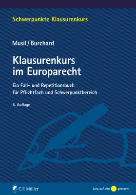 Musil / Burchard | Klausurenkurs im Europarecht | E-Book | sack.de
