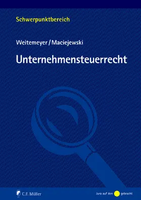 Weitemeyer / Maciejewski / Sahrmann | Unternehmensteuerrecht | E-Book | sack.de