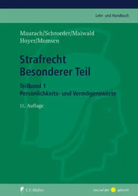 Maurach / Schroeder / Maiwald | Strafrecht Besonderer Teil. Teilband 1 | Buch | 978-3-8114-9542-5 | sack.de