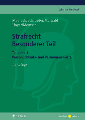 Maurach / Schroeder / Maiwald | Strafrecht Besonderer Teil. Teilband 1 | Buch | 978-3-8114-9542-5 | sack.de